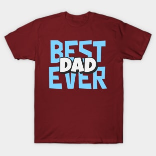 BEST DAD EVER T-Shirt